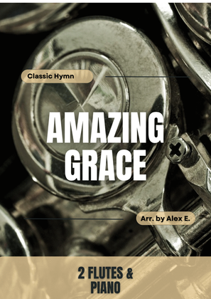 Amazing Grace for Trio: 2 Flutes & Piano.