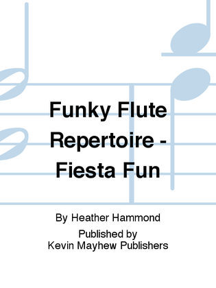 Funky Flute Repertoire - Fiesta Fun
