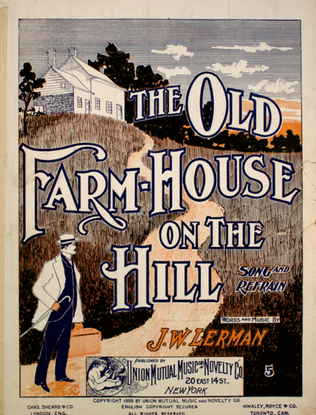 The Old Farm-House on the Hill. Song and Refrain