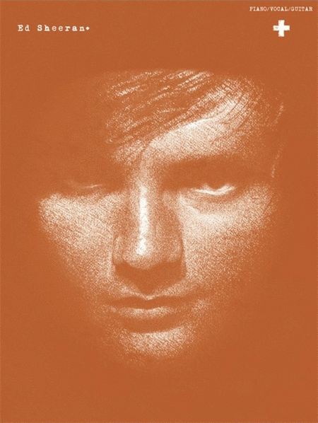Ed Sheeran + (Piano / Vocal / Guitar)