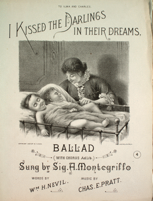 I Kissed the Darlings in Their Dreams. Ballad (With Chorus Ad. Lib.)