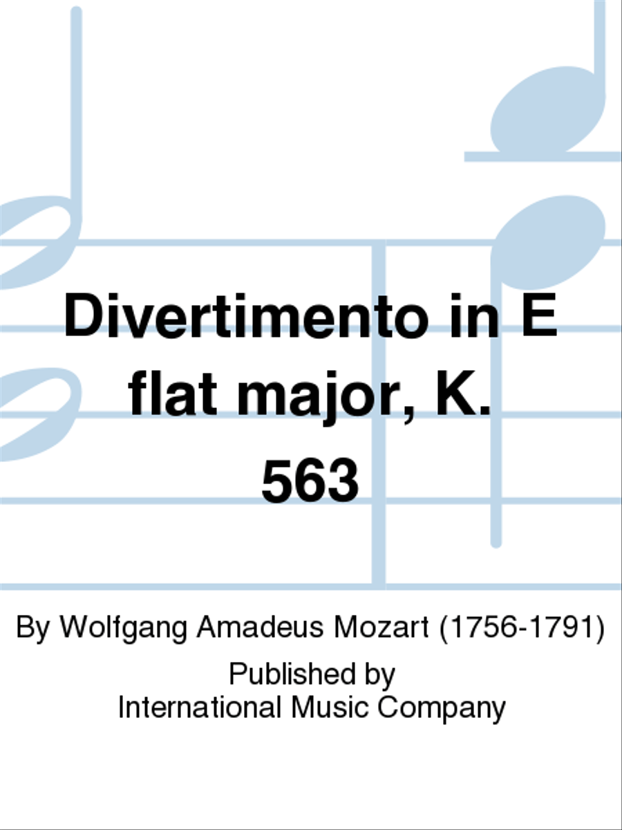 Divertimento In E Flat Major, K. 563