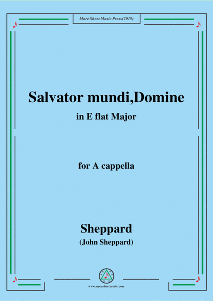 Sheppard-Salvator mundi,Domine,in E flat Major,for A cappella image number null