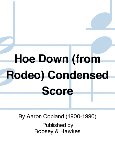 Hoe Down (from Rodeo) Condensed Score