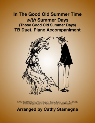 In The Good Old Summer Time with "Summer Days" (Those Good Old Summer Days) TB Duet, Piano Acc.