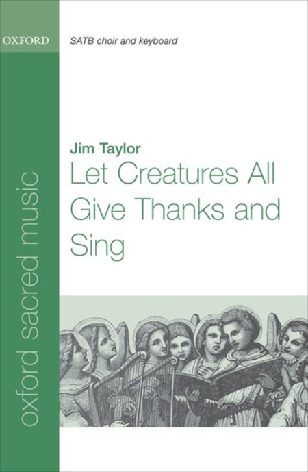 Let Creatures All Give Thanks and Sing
