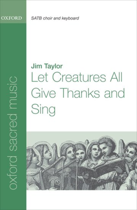 Book cover for Let Creatures All Give Thanks and Sing