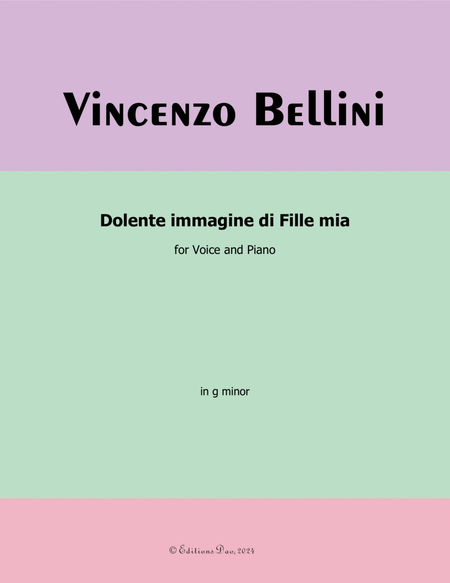 Dolente immagine di Fille mia, by Vincenzo Bellini, in g minor