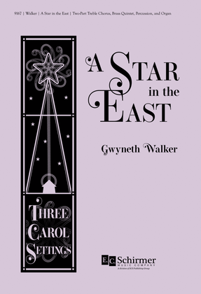 Book cover for A Star in the East: Three Carol Settings (Choral Score)