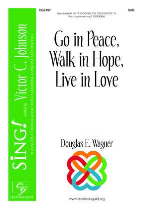 Book cover for Go in Peace, Walk in Hope, Live in Love - SAB