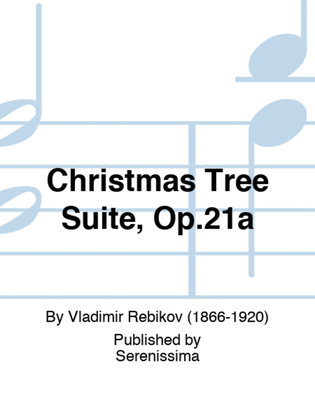 Book cover for Christmas Tree Suite, Op.21a