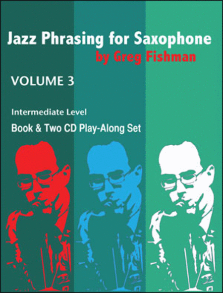 Jazz Phrasing for Saxophone, Volume 3