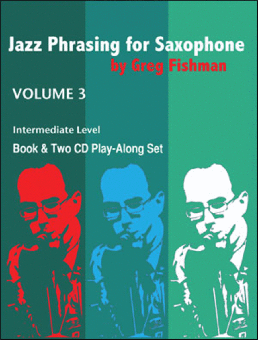 Jazz Phrasing for Saxophone, Volume 3