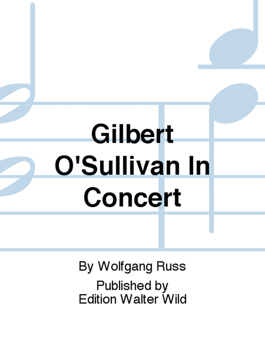 Gilbert O'Sullivan In Concert