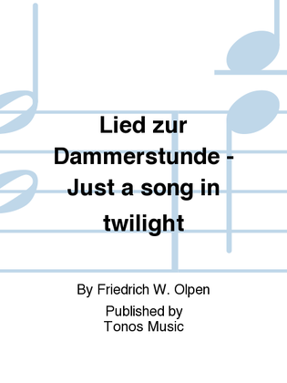 Lied zur Dammerstunde - Just a song in twilight