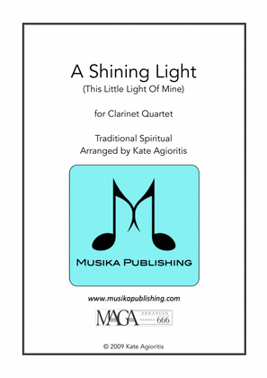 Book cover for A Shining Light (This Little Light of Mine) - For Clarinet Quartet