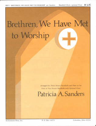 Brethren, We Have Met to Worship (Archive)