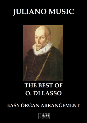 THE BEST OF O. DI LASSO (EASY ORGAN)