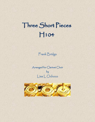 Three Short Pieces H104 for Clarinet Choir