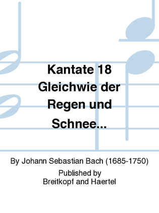 Cantata BWV 18 "For as the rain cometh down"