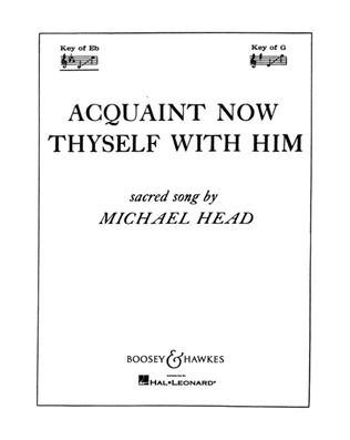 Book cover for Acquaint Now Thyself with Him