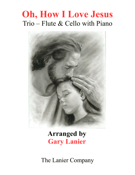 OH, HOW I LOVE JESUS (Trio – Flute & Cello with Piano... Parts included) image number null