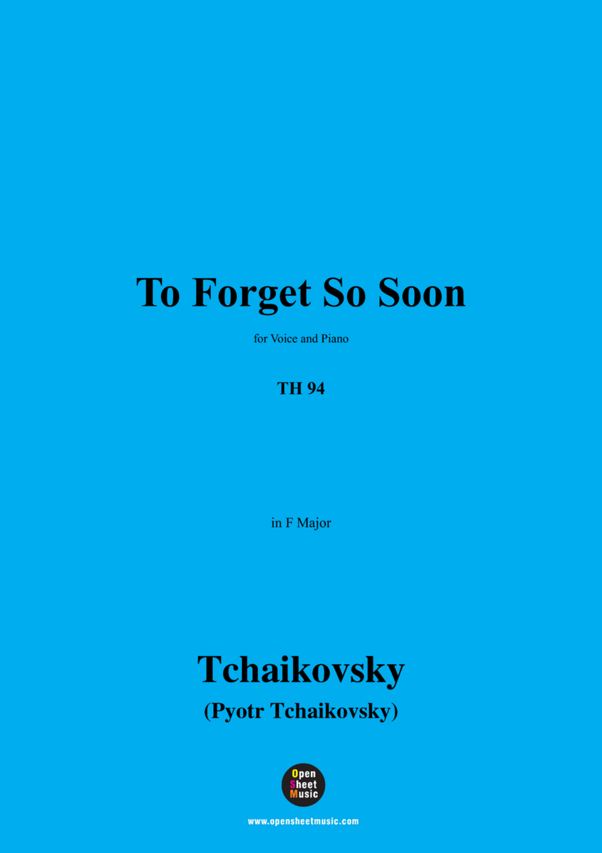 Tchaikovsky-To Forget So Soon,in F Major