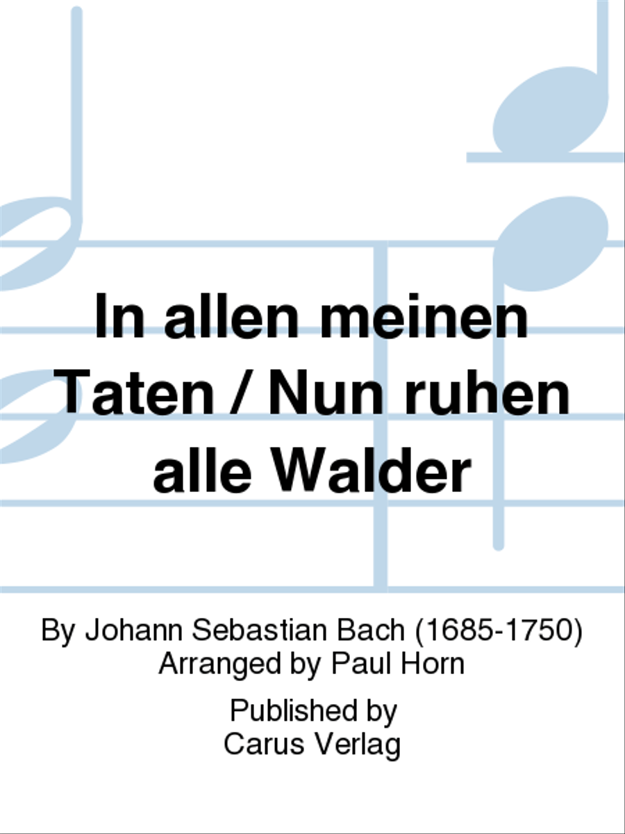 In allen meinen Taten / Nun ruhen alle Walder 4-Part scores gallery preview page 1