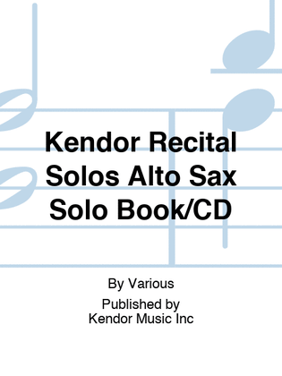 Book cover for Kendor Recital Solos Alto Sax Solo Book/CD