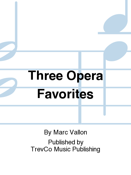 Three Opera Favorites