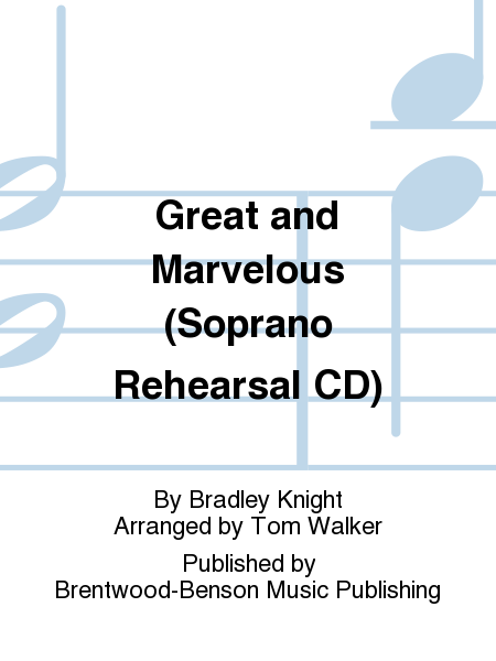 Great and Marvelous (Soprano Rehearsal CD)