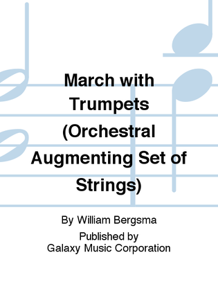 March with Trumpets (Orchestral Augmenting Set of Strings)