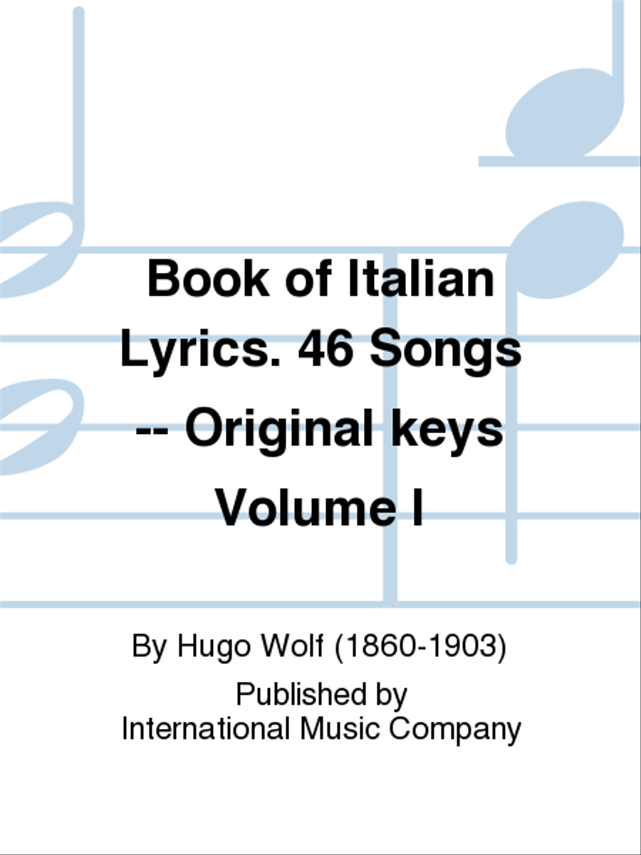 Book Of Italian Lyrics. 46 Songs (G. & E.) Original Keys - Volume I Voice Solo scores gallery preview page 1