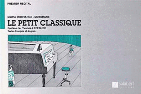 Le Petit Classique - Easy Pieces from the Classical Period