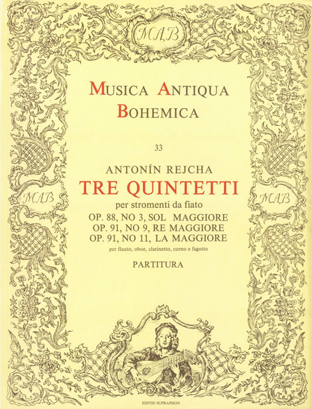 Tre quintetti per stromenti da fiato (Op. 88 No. 3, Op. 91 Nos. 9, 11)