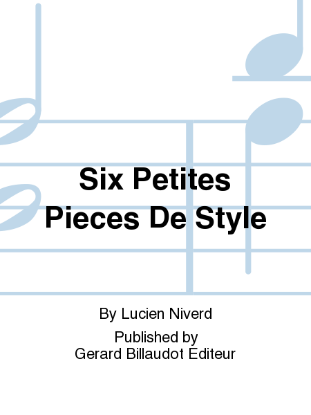 Six Petites Pieces De Style