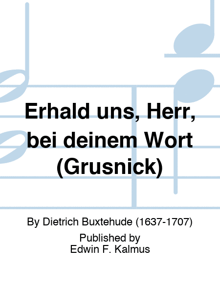 Erhald uns, Herr, bei deinem Wort (Grusnick)