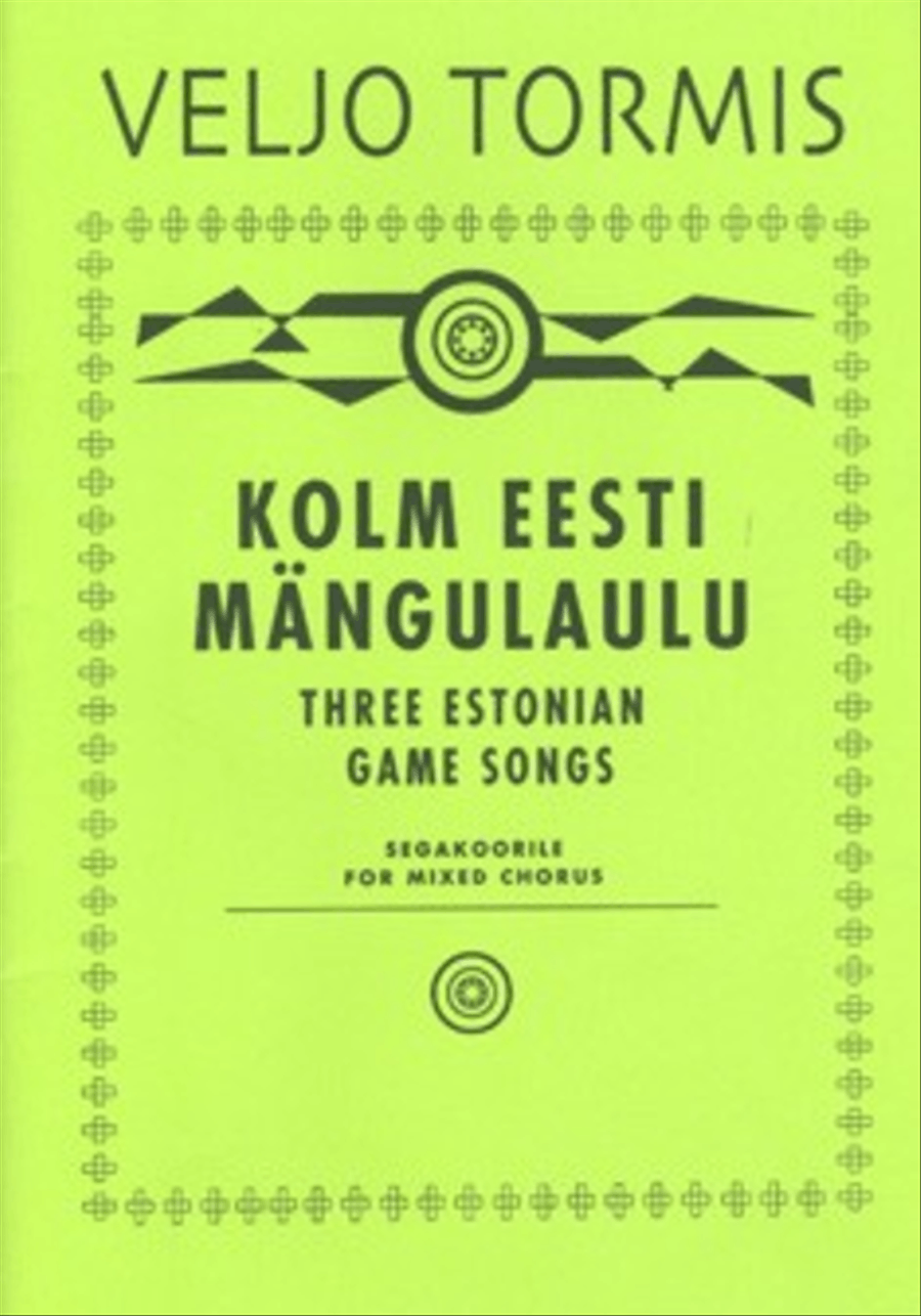 Kolm eesti mängulaulu / Three Estonian Game Songs (mixed choir) Mixed Choir scores gallery preview page 1