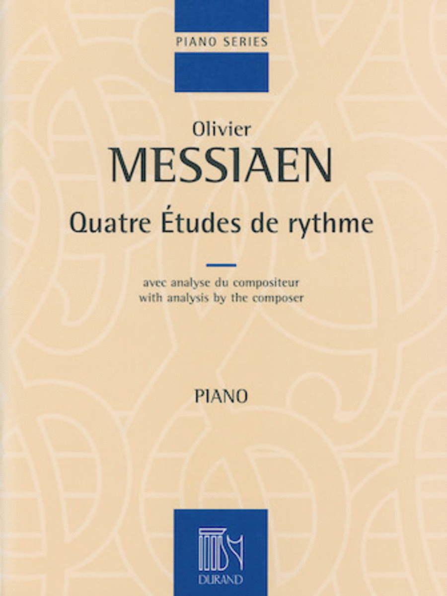 Olivier Messiaen : Quatre Etudes de rythme