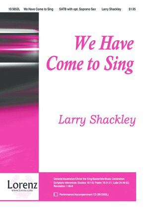 We Have Come to Sing