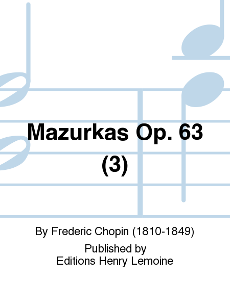 Mazurkas Op. 63 (3)