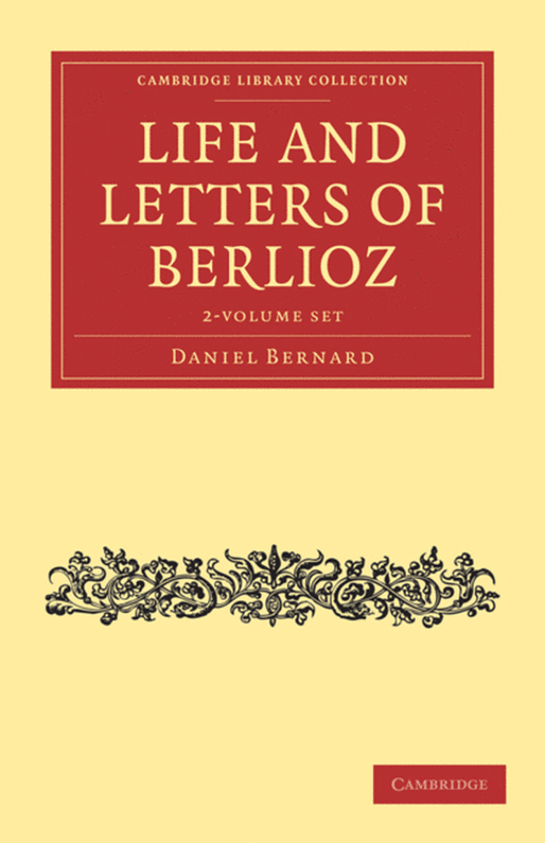 Life and Letters of Berlioz 2 Volume Set