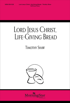 Book cover for Lord Jesus Christ, Life-Giving Bread