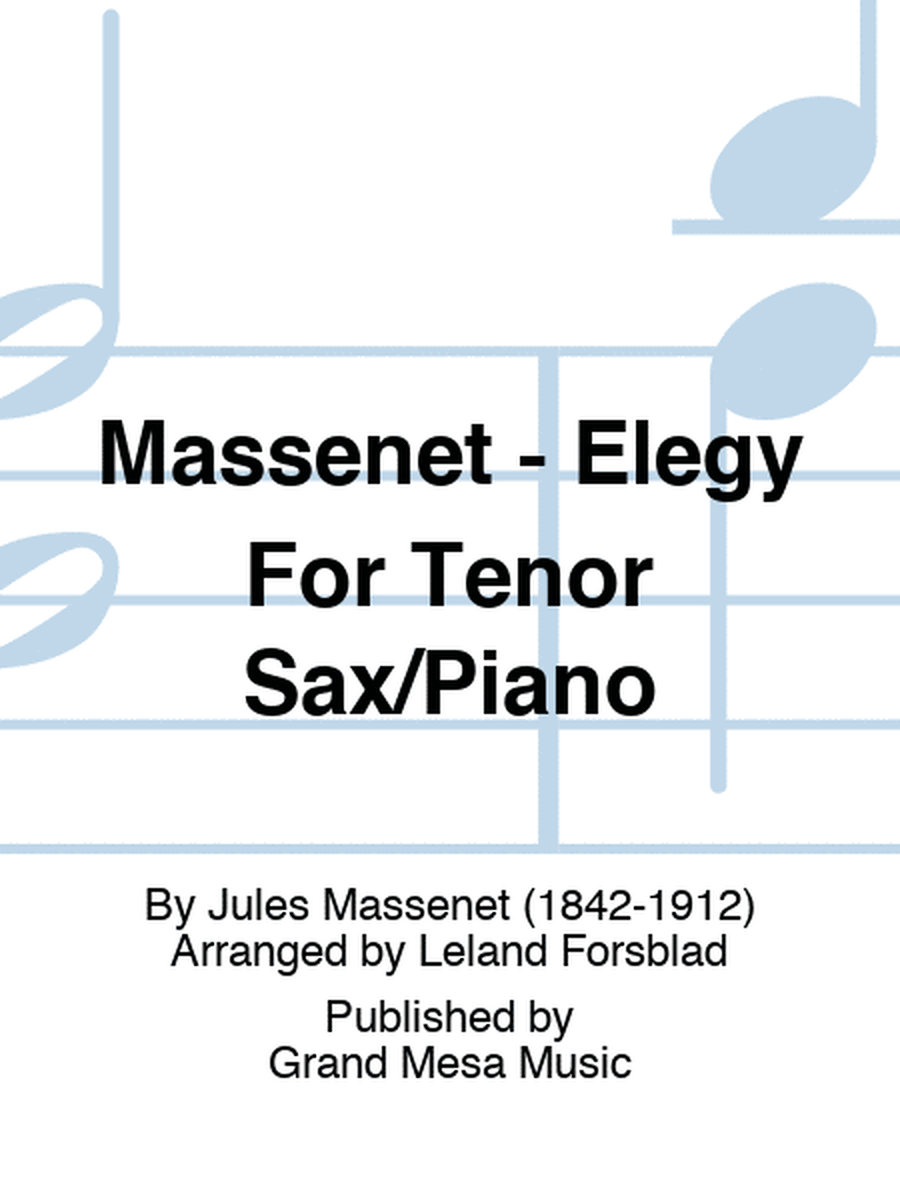 Massenet - Elegy For Tenor Sax/Piano