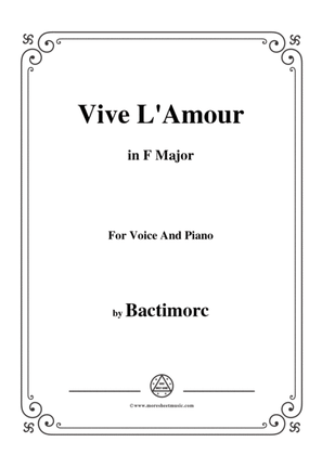 Book cover for Bactimorc-Vive L'Amour,in F Major,for Voice and Piano
