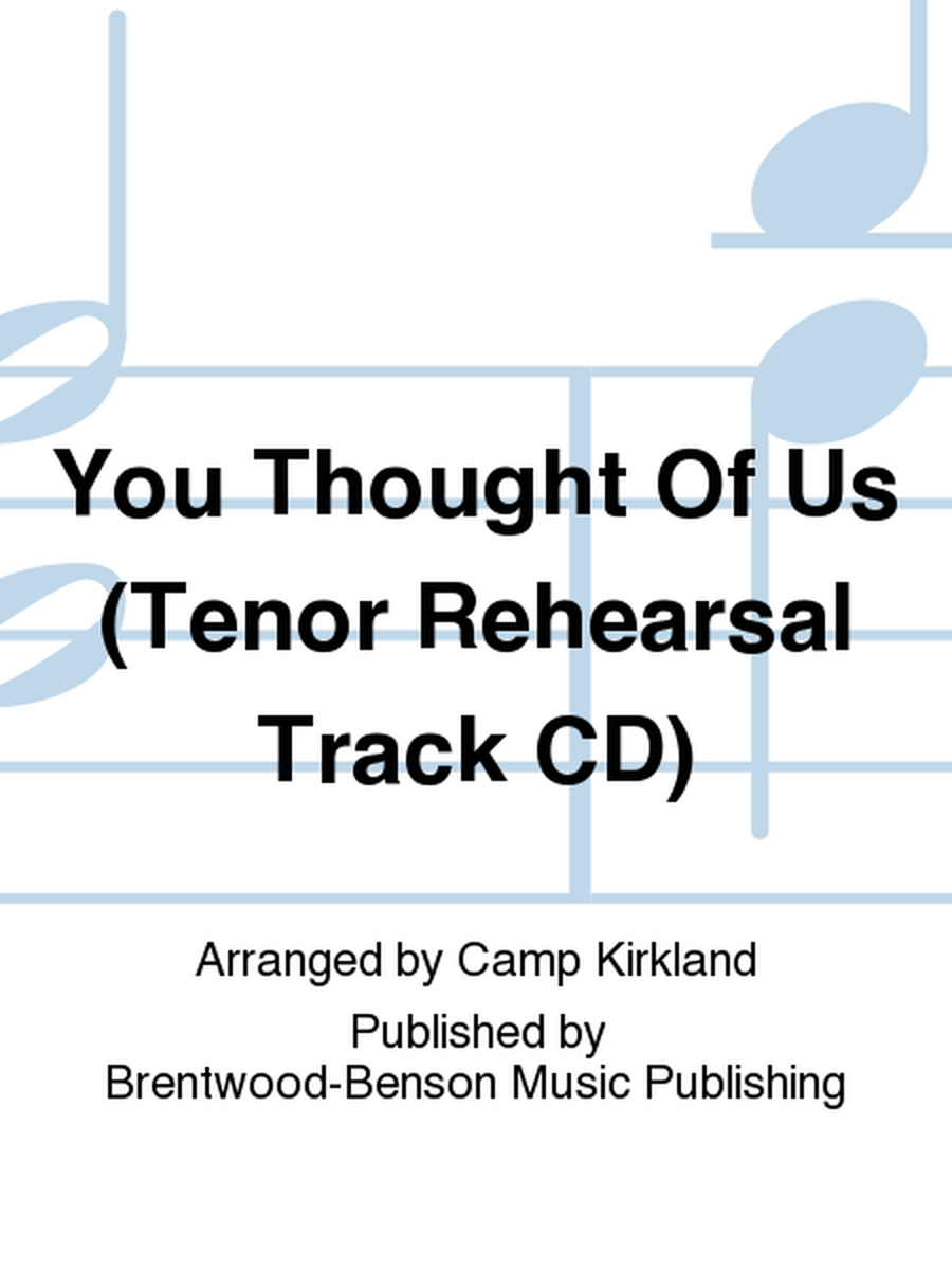 You Thought Of Us (Tenor Rehearsal Track CD)