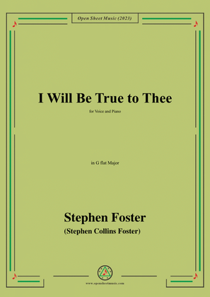 Book cover for S. Foster-I Will Be True to Thee,in G flat Major