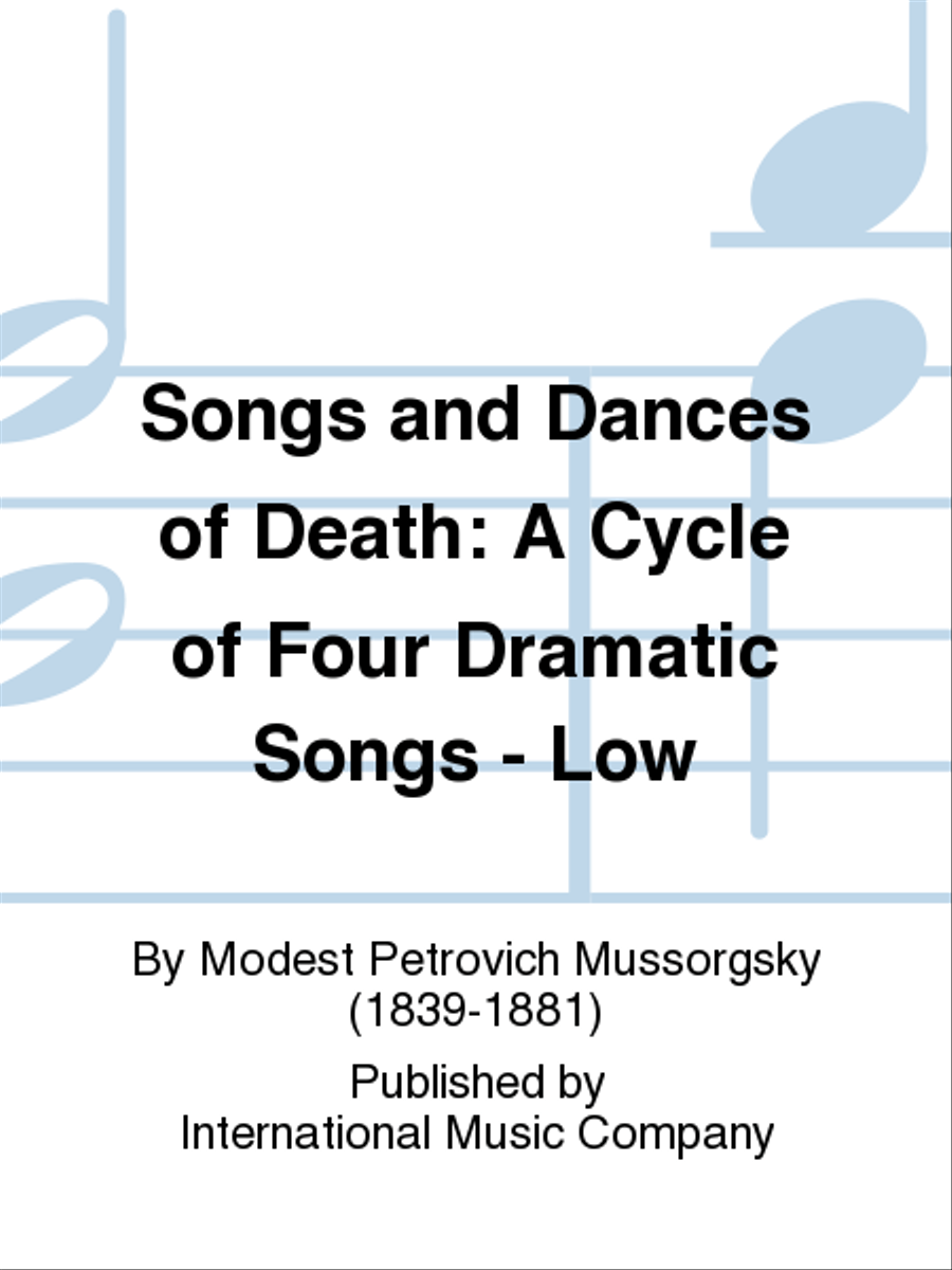 Songs And Dances Of Death. A Cycle Of Four Dramatic Songs. - Low