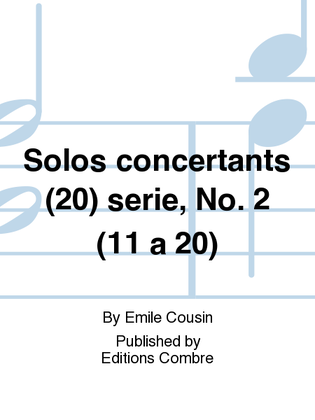 Solos concertants (20) serie No. 2 (11 a 20)