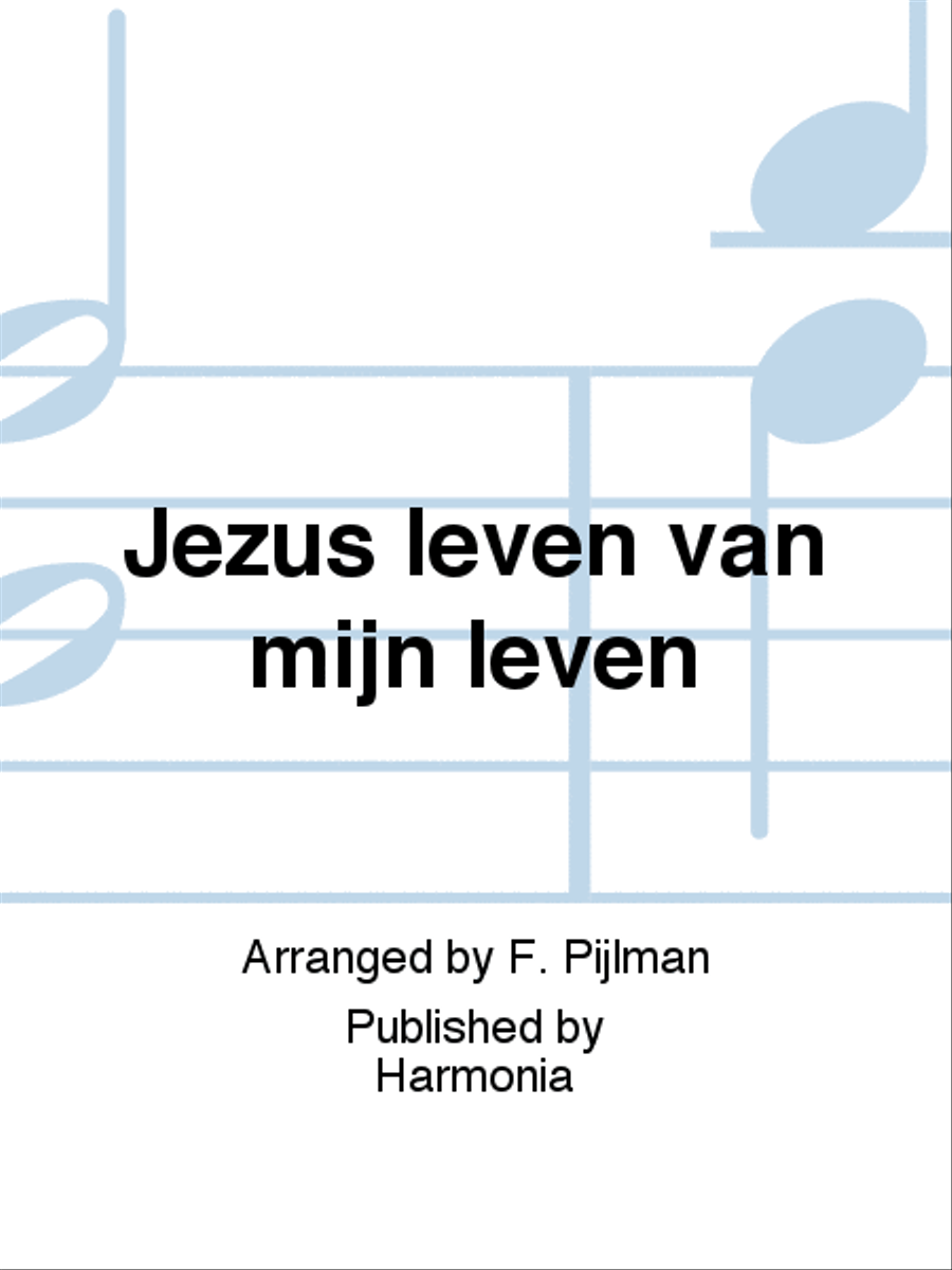 Jezus leven van mijn leven